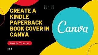 kdp Bangla Tutorial  how to Create a Kindle paperback book cover in Canva