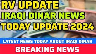 Iraqi Dinar Iraqi dinar news today RV Update by wolverine 2024 News Iraqi dinar rate update