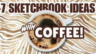 Using Coffee to Fill my Sketchbook! ‍