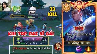 Top Raz Gặp Gái Sức Mạnh x3 Múa Cho Team Bạn Hoa Mắt Vs 23 Kill Mãn Nhãn