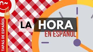 La hora en español - Telling Time in Spanish