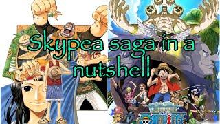 Skypea saga in a nutshell (one piece in a nutshell compilation part 3)