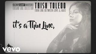 Trish Toledo - Thin Line Between Love & Hate (Lyric Video)