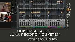 Universal Audio Luna  Drew Mazurek Interview with MixCoach