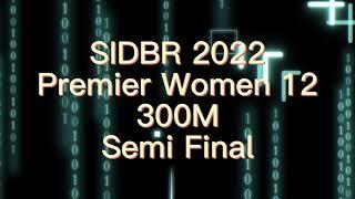 SIDBR 2022 Premier Women 12 Semi-Final.