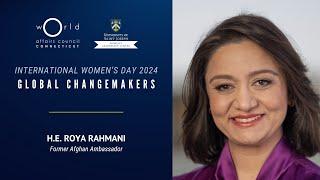 Global Changemakers with H.E. Roya Rahmani | International Women's Day 2024