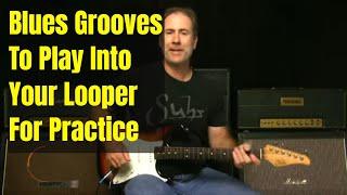 Blues Guitar Lesson On What To Play Into Your Looper For Practicing