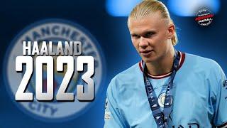 Erling Haaland 2023 ● The Future Of Football ● Goals & Assists - HD