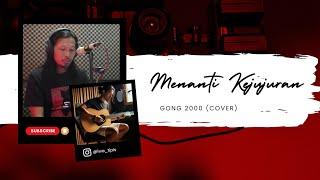 Gong 2000 - Menanti Kejujuran Cover by iWa Tipis