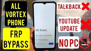 All Vortex Frp Bypass Android 13, 14 Google Account Remove Without Pc | No Talkback