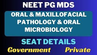 NEET PG MDS  Oral & Maxillofacial Pathology and Oral Microbiology  GOVT  PRIVATE  #neetmds2024