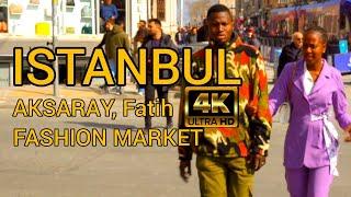 Walking tour Istanbul | Fatih, Aksaray, Fashion market 2023|4K