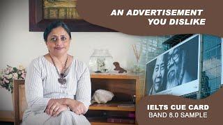 Describe An Advertisement You Dislike | May to Aug 2023 IELTS Cue Cards | Band 8.0 Sample