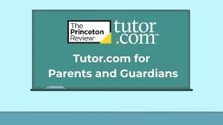 Tutor.com for K–12 Parents and Guardians | Tutor.com | The Princeton Review