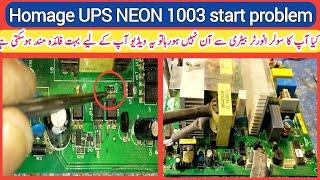 how to fix homage ups start solution || homage neon 1003 ups inverter repair || china ups repair