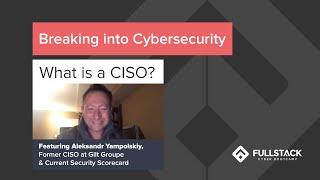 What is a CISO (Chief Information Security Officer) | BREAKING INTO CYBERSECURITY