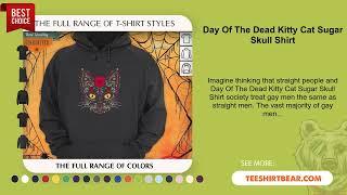 Day Of The Dead Kitty Cat Sugar Skull Shirt