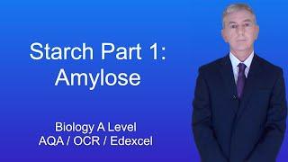 A Level Biology Revision "Starch Part 1: Amylose"