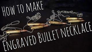 How to Make an Engraved Bullet Necklace