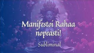 Vauraus: Manifestoi rahaa. Subiminal meditaatio.