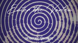 Enlightened Powernerd - Enter the Vortex I (guided meditation music)