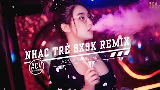 Nhạc Trẻ Remix 8x 9x Đầu Đời Gây Nghiện Hiện Nay - LK Nhạc Trẻ Remix 8x 9x Hay Bất Hủ