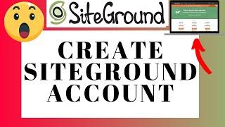 How To Create Siteground Account (Step-by-Step) | Siteground Tutorial