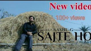 Sajte Ho - Official Music Video | AASHU-G | Cover video | Showkidd | Indie Music Label