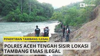 Polres Aceh Tengah Sisir Lokasi Tambang Emas Ilegal di Kecamatan Linge