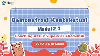 Demonstrasi Kontekstual Modul 2.3 - Coaching Untuk Supervisi Akademik | 3 CGP Secara Luring