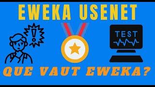 Eweka Usenet - Test et avis sur ce fournisseur Usenet européen - Que vaut Eweka ?