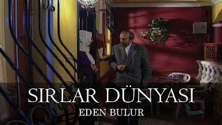 Sırlar Dünyası - EDEN BULUR