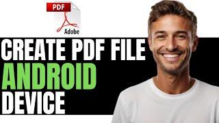 HOW TO CREATE PDF FILE FROM AN ANDROID DEVICE - (SIMPLE GUIDE)