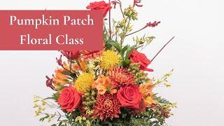 Pumpkin Patch Floral Class