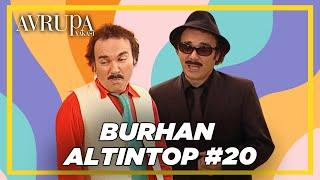 Burhan Altıntop Serisi #20 | Avrupa Yakası