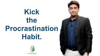 Kick the Procrastination Habit – Saurabh Goel