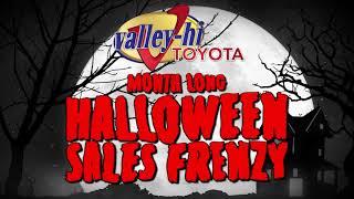 Halloween Sales Frenzy - All Month Long At Valley Hi Toyota