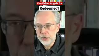 Dr. Michael Heiser explains why fallen angels cannot be redeemed. ￼