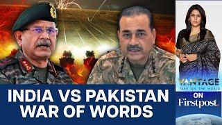 Pakistan's Army Accuses Indian Army of "Political Pandering" | Vantage with Palki Sharma | N18G