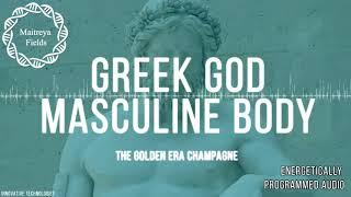 Greek God Masculine Body (The Golden Era Champagne) / Energetically Programmed Audio