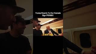 Donald Trump Reacts to Kamala Sign Prank! 