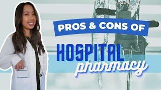 Is Being a Hospital Pharmacist Worth It? | Pros & Cons of Hospital Pharmacy