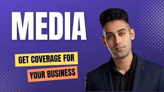 How to Get Media Coverage for Your Business | From the Director of Nadernejad Media Inc