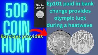 50p coin hunt ep101 paid in bags provide olympic luck, plus a 15 with a doubled portrait 🪙