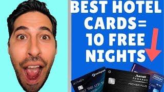 Best Hotel Credit Cards And How To Get 10 Free Nights | Credit Card Review