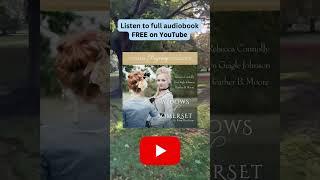 Widows of Somerset is now available on audiobook on YouTube  #audiobook #romance #fiction