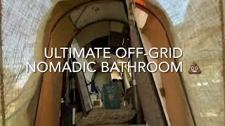 The Ultimate Off-Grid Nomadic Bathroom!