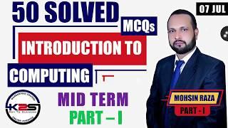 CS101 | MID Term | A Great Way to Pass Introduction to Computing | 50 MCQs with Key | Part - 1