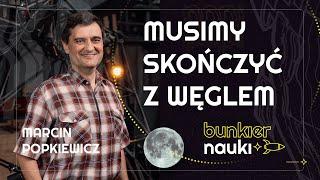 Jak zrozumieć TRANSFORMACJĘ ENERGETYCZNĄ w Polsce? Marcin Popkiewicz i Joanna Maraszek|31