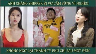 Anh chàng shipper bị vợ cắm sừng vì nghèo, không ngờ lại thành tỷ phú sau một đêm chỉ với điều này